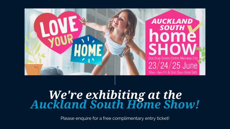 Were exibiting at the auckland south home show